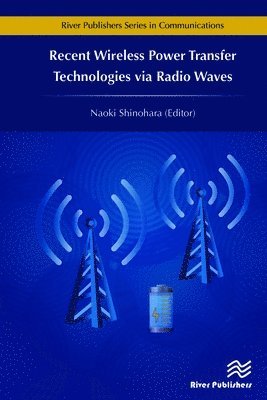 Naoki Shinohara - Recent Wireless Power Transfer Technologies via Radio Waves, Inbunden