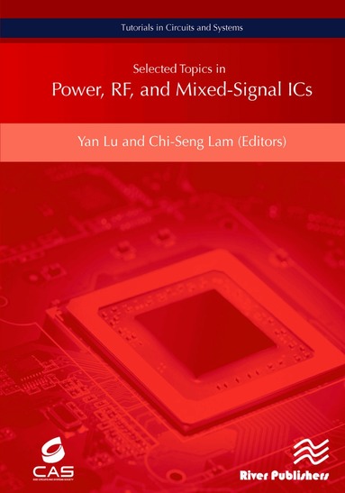 Yan Lu, Chi-Seng Lam - Selected Topics in Power, RF, and Mixed-Signal ICs, Inbunden