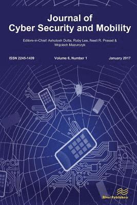 Ashutosh Dutta, Wojciech Mazurczyk, Neeli R Prasad - Journal of Cyber Security and Mobility (6-1), Häftad