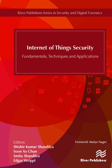 Shishir K. Shandilya, Soon Ae Chun, Smita Shandilya - Internet of Things Security, Inbunden