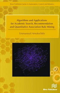 bokomslag Algorithms and Applications for Academic Search, Recommendation and Quantitative Association Rule Mining