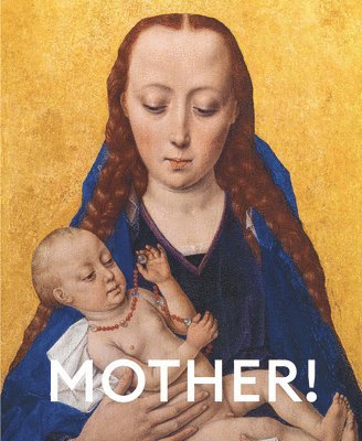 Laerke Rydal Jorgensen, Kirsten Degel, Marie Laurberg - Mother! Origin of Life, Inbunden