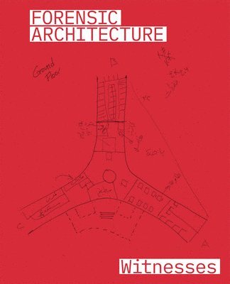 bokomslag Forensic Architecture: Witnesses