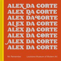 bokomslag Alex Da Corte: Mr. Remember