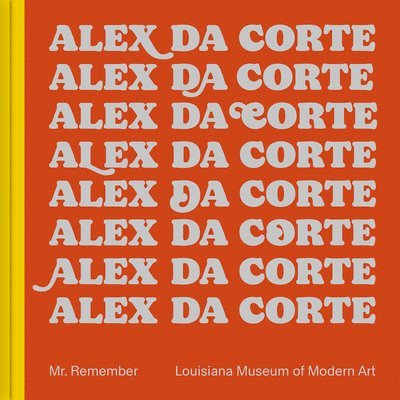 Alex Da Corte: Mr. Remember 1