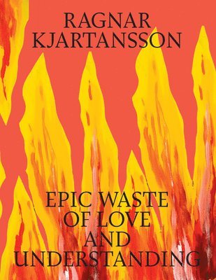 Ragnar Kjartansson: Epic Waste of Love and Understanding 1