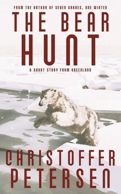 Christoffer Petersen - Bear Hunt, Häftad