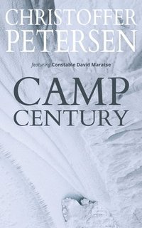 bokomslag Camp Century: A short story of secrets and scandal in the Arctic