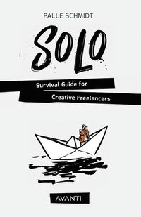 bokomslag SOLO - Survival Guide for Creative Freelancers