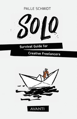 bokomslag SOLO - Survival Guide for Creative Freelancers