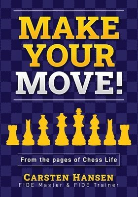 Carsten Hansen - Make Your Move!, Häftad