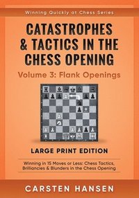bokomslag Catastrophes & Tactics in the Chess Opening - Volume 3