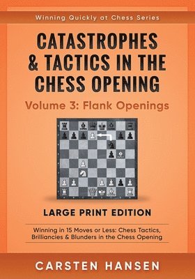 bokomslag Catastrophes & Tactics in the Chess Opening - Volume 3
