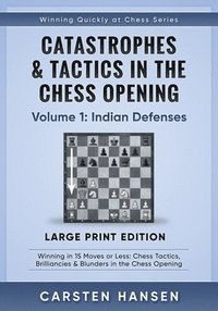 bokomslag Catastrophes & Tactics in the Chess Opening - Volume 1