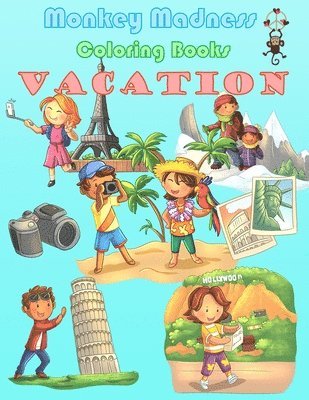 Vacation: 52 Fun Travel Designs and 52 Positive Affirmations. Because all Vacations are Wonderful! 1