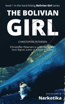 The Bolivian Girl: A Hard-Hitting Special Forces Action Thriller
