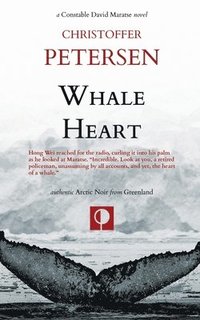 bokomslag Whale Heart: Polar Politics and Persecution in the Arctic and Antarctic