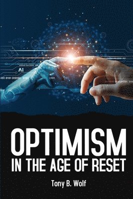 Tony B Wolf, Tony B. Wolf - Optimism, Häftad