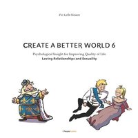 bokomslag Create a Better World 6: Loving Relationships and Sexuality
