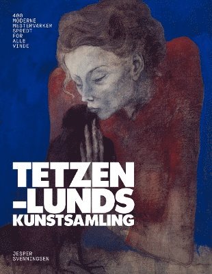 Jesper Svenningsen - Tetzen Lund's Art Collection, Inbunden