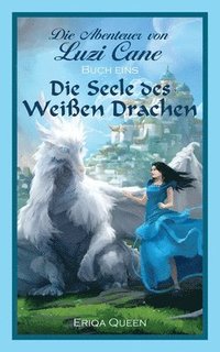 bokomslag Seele des weißen Drachen