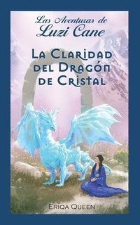 bokomslag La Claridad del Dragn de Cristal