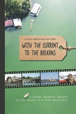 Thomas Veber - With the Current to the Balkans, Häftad