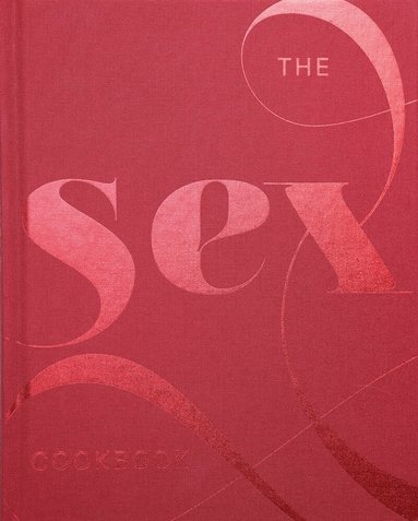 Azra Hodza - Sex Cookbook, Inbunden