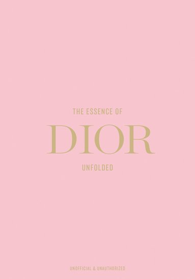 Kelly Reising - Essence of Dior, Inbunden