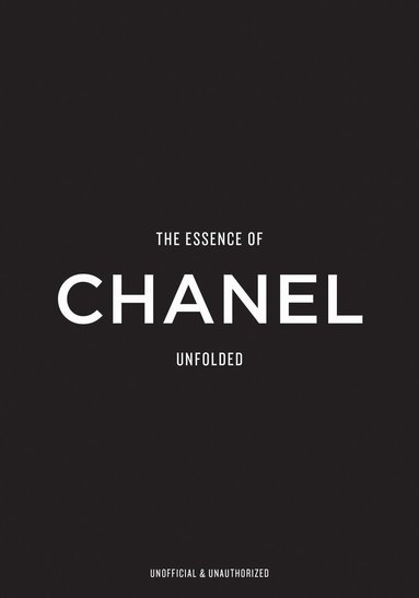 Kelly Reising - Essence of Chanel, Inbunden