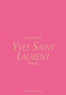 bokomslag Essence of Yves Saint Laurent
