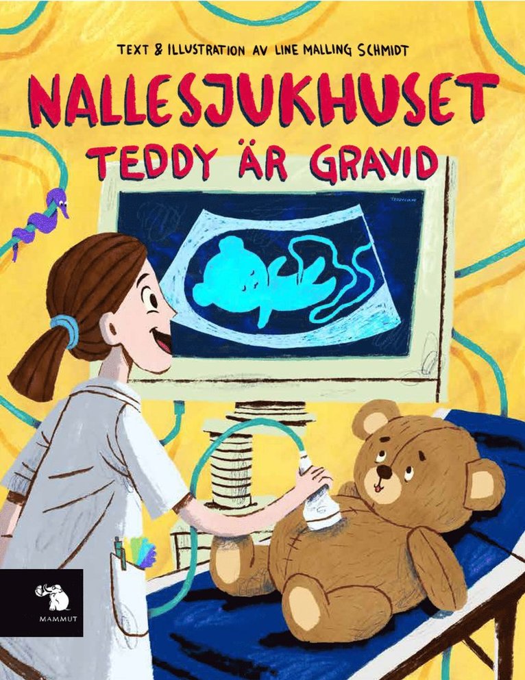 Line Malling Schmidt - Nallesjukhuset : Teddy är gravid, Inbunden