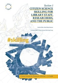 bokomslag Citizen Science Skilling for Library Staff, Researchers, and the Public