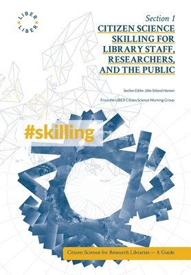 Citizen Science Skilling for Library Staff, Researchers, and the Public 1