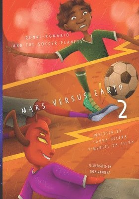 Laura Helena Pimentel Da Silva - Ronni-Romario and the Soccer Planets - Mars Versus Earth, Häftad