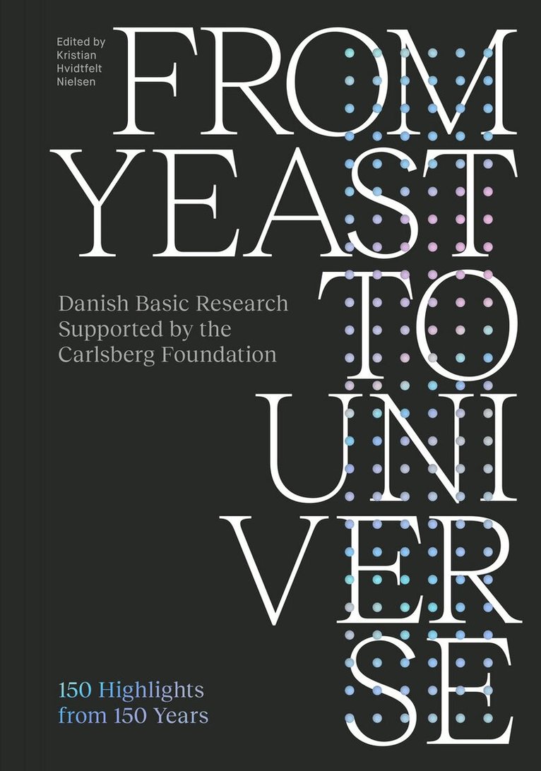 Kristian Hvidtfeld Nielsen - From Yeast to Universe, Häftad