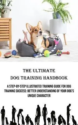 Hazel Patterson - Ultimate Dog Training Handbook, Häftad. Tillgänglighet: Lägg i varukorg