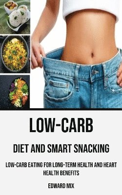 Low-carb Diet and Smart Snacking 1