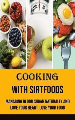 bokomslag Cooking With Sirtfoods