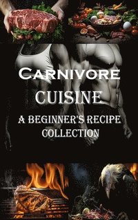 bokomslag Carnivore Cuisine
