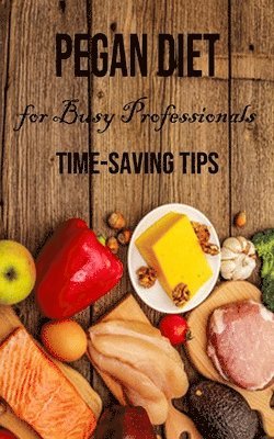 Pegan Diet for Busy Professionals 1