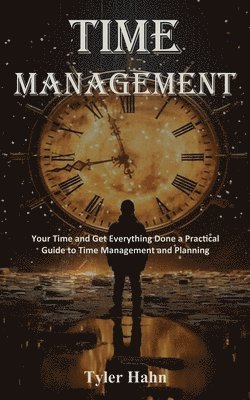 Tyler Hahn - Time Management, Häftad