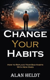 bokomslag Change Your Habits