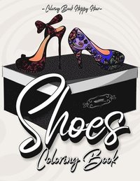 bokomslag Shoes Coloring Book: Women Coloring Book Featuring High Heels And Vintage Shoes Fashion - Mandala Style - A Detailed Coloring Book for Adults And Kids