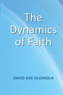 Dynamics of Faith