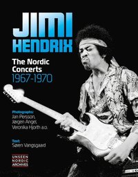 bokomslag Jimi Hendrix: The Nordic Concerts 1967 - 1970
