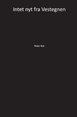 Peter Rot - Intet nyt fra Vestegnen, Inbunden