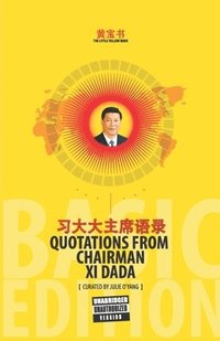 bokomslag The Little Yellow Book Quotations from Chairman Xi Dada (BASIC EDITION)
