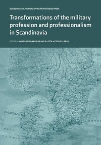 bokomslag Transformations of the Military Profession and Professionalism in Scandinavia