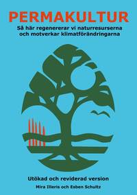 bokomslag Permakultur : så här regenererar vi naturresurserna och motverkar klimatförändringarna
